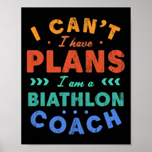 Poster Je ne peux pas avoir des plans Biathlet entraîneur