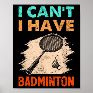 Poster Je Ne Peux Pas Avoir Une Navette De Raquette Badmi