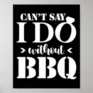 Poster Je ne peux pas dire que je fais sans Bbq Mariage n