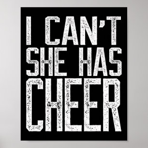 Poster Je ne peux pas Elle a Cheer - Cadeau pour maman et