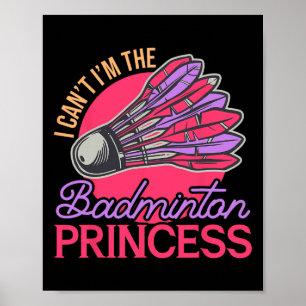 Poster Je ne peux pas être le Badminton Princess Athlete 