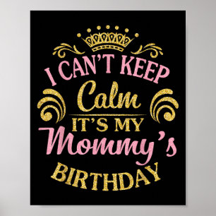 Poster Je ne peux pas garder le calme C'est l'anniversair
