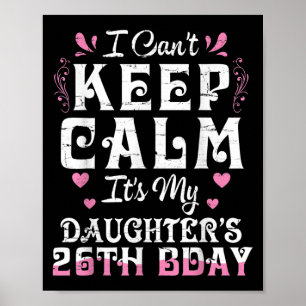 Poster Je ne peux pas garder le calme C'est ma fille 26 A