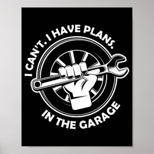 Poster Je ne peux pas, j'ai des projets dans le garage, c