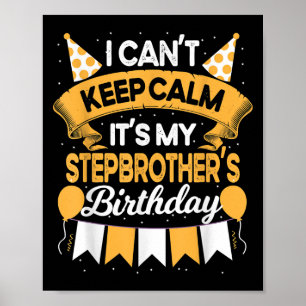 Poster Je ne peux pas rester calme C'est l'anniversaire d