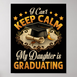 Poster Je ne peux pas rester calme, ma fille est diplômée