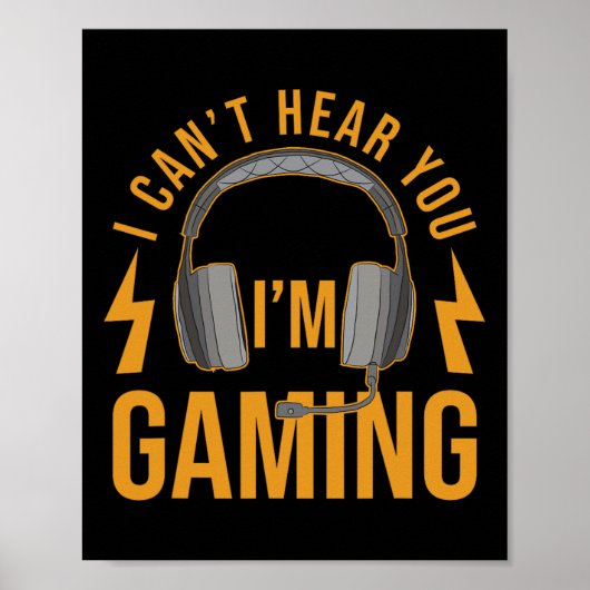 Poster Je ne peux pas vous entendre Im Gaming Shirt Drôle (Devant)