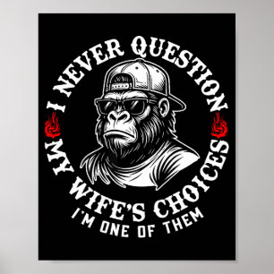 Poster Je ne remets jamais en question les choix de ma fe
