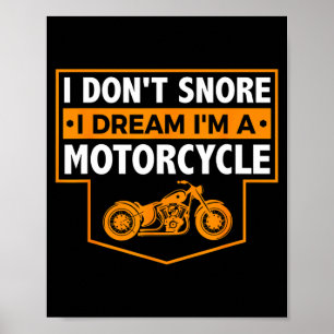 Poster Je ne ronfle pas je rêve que je suis une moto