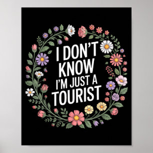 Poster Je ne sais pas, je suis juste un touriste -
