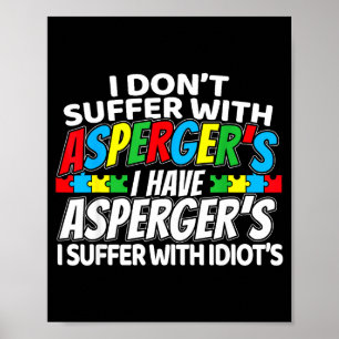 Poster Je ne souffre pas d'Asperger Drôle de sensibilisat