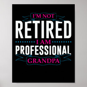 Poster Je ne suis pas à la retraite, je suis grand-père p