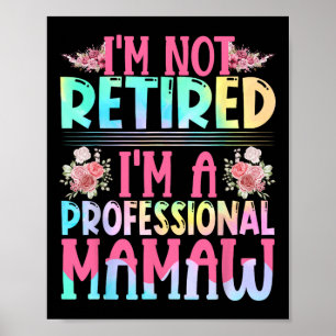 Poster Je ne suis pas à la retraite Je suis une maman mam