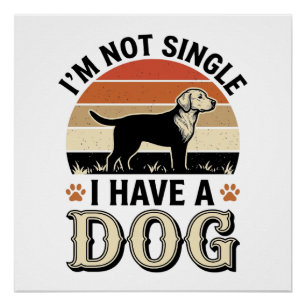 Poster Je ne suis pas célibataire, j'ai un chien vintage