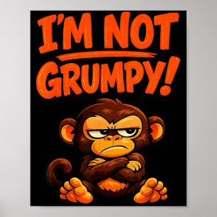 Poster Je ne suis pas grincheux drôle colère singe dessin