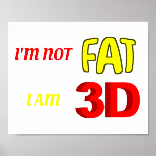 Poster Je ne suis pas gros, je suis 3D, drôle de mème