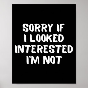 Poster Je ne suis pas intéressé Ne me dérange pas Humour