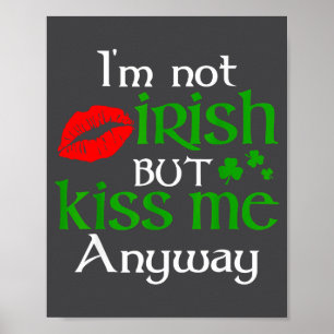 Poster Je ne suis pas Irlandais mais embrassez-moi quand 