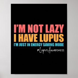 Poster Je Ne Suis Pas Laze J'Ai Lupus Lupus Sensibilisati