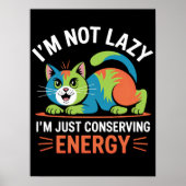 POSTER JE NE SUIS PAS LAZY, JE CONSERVE SEULEMENT L'ÉNERG (Devant)