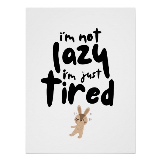 Poster Je ne suis pas lazy, je suis juste lasse (Devant)