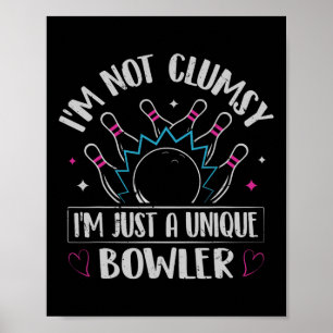 Poster Je ne suis pas maladroit - Je suis juste un Bowler