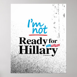 Poster Je ne suis pas prêt pour Hillary - Anti Hillary pn