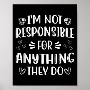 Poster Je Ne Suis Pas Responsable De Tout Ce Qu'Ils Font