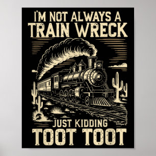 Poster Je ne suis pas toujours une épave de train, juste 