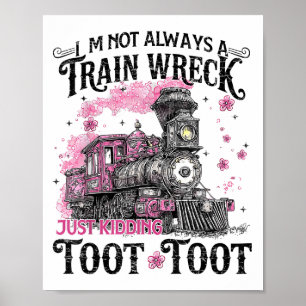 Poster Je Ne Suis Pas Toujours Une Épave De Train, Juste 