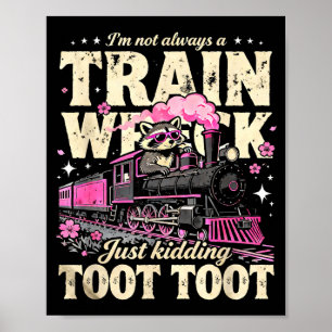 Poster Je ne suis pas un train déraillé toottoot humour r