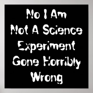 Poster Je ne suis pas une expérience scientifique qui a h