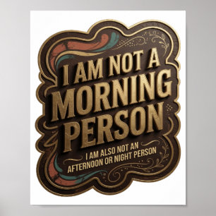 POSTER JE NE SUIS PAS UNE PERSONNE DU MATIN JE NE SUIS NO