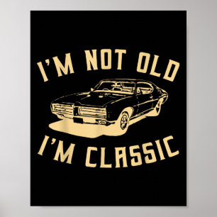 Poster Je Ne Suis Pas Vieux Im Clic Funny Car Graphisme -