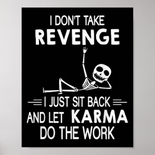 Poster Je Ne Vais Pas Me Revenger Je Viens De M'Asseoir E
