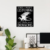 Poster Je n'écoutais pas - je pensais aux dragons (Bureau à domicile)