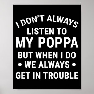 Poster Je n'écoute pas toujours mon Ppa Cadeau drôle pour