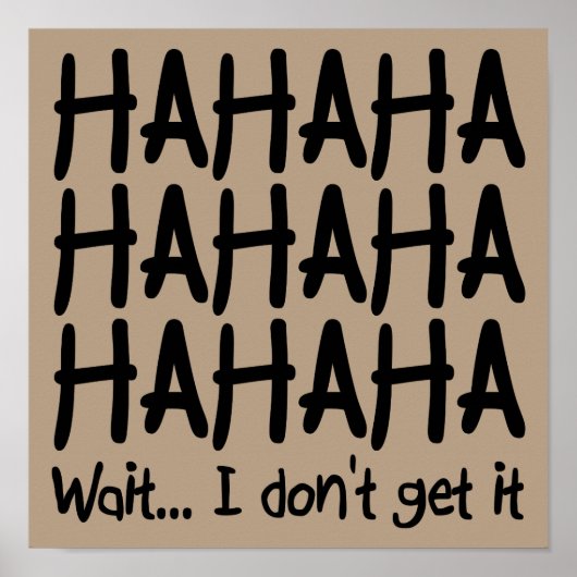 Poster Je n'en comprends pas l'affiche drôle (Devant)