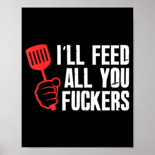 Poster Je nourrirai les enfoirés cuisine hilarante barbec
