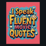 Poster Je Parle Citations De Film Fluent Retro Pop Art<br><div class="desc">Ce design ludique "I Speak Fluent Movie Citations" est parfait pour les cinéphiles et les passionnés de culture pop qui vivent et respirent des lignes de films iconiques. Avec une typographie audacieuse et vintage de style cartoon et une esthétique rétro vibrante, cette pièce déborde d'énergie et de nostalgie. Les couleurs...</div>