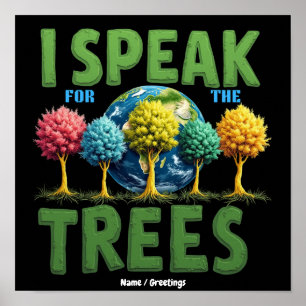 Poster Je parle pour les arbres Planète Sauver la Terre J