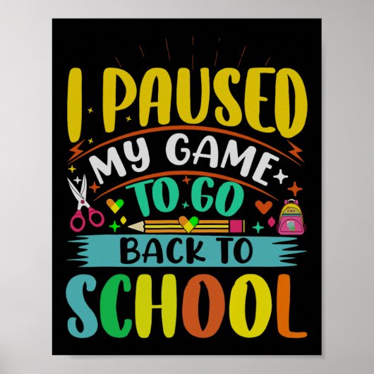 Poster Je Pause Mon Jeu À Ck To School Student First Grad (Devant)