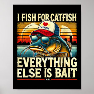 Poster Je pêche au poisson-chat Tout le reste est Byit Ca