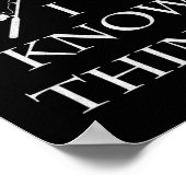 Poster Je Pêche Et Je Connais Les Choses C'Est Ce Que Je (Coin)