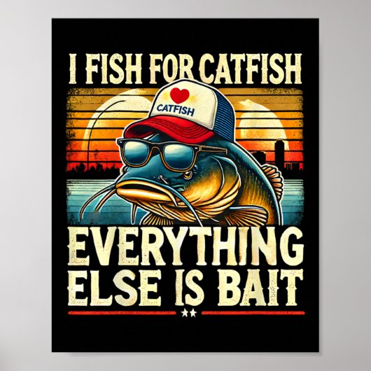 Poster Je Pêche Pour Catfish Tout Le Reste Est Par Catfis (Devant)