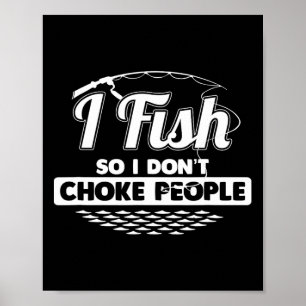 Poster Je pêche pour ne pas étrangler les gens Dictons dr