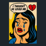 Poster Je Pensais Qu'Il M'Aimait - Pop Art Heartbreak<br><div class="desc">Laissez couler les larmes avec cette impression dramatique murale pop art avec une figure en pleurs et un coeur brisé. Avec un style comique vintage et une émotion brute, cette pièce est parfaite pour les intérieurs expressifs, les studios d’art ou toute personne qui a jamais trop aimé.</div>