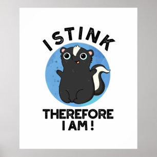 Poster Je Pense Donc Je Suis Amusant Skunk Pun