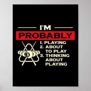 Poster Je Pense Probablement À Billiards Snook