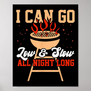 Poster Je Peux Aller Faible Et Lent Fumeur Barbecue Bbq G